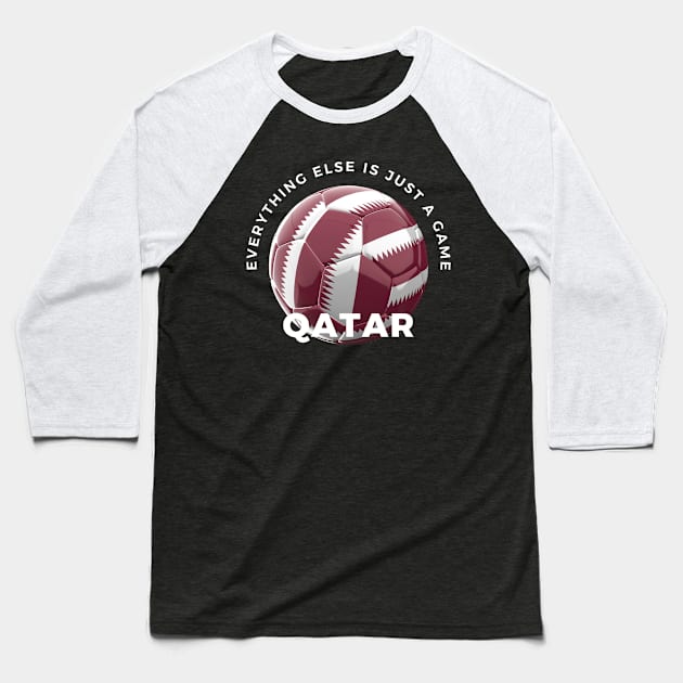 Qatar 2022 - Everything else is just a game Baseball T-Shirt by TTWW Studios